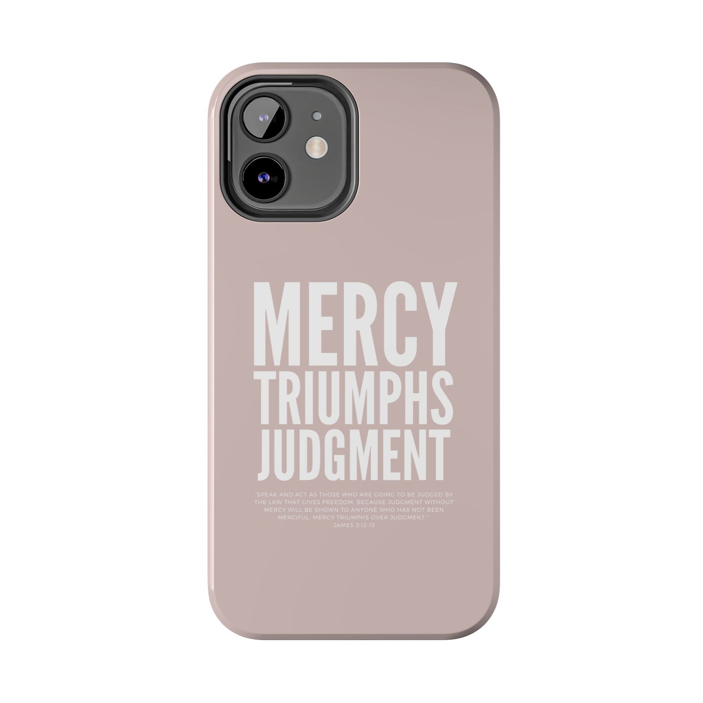 Mercy Triumphs Judgement Phone Case