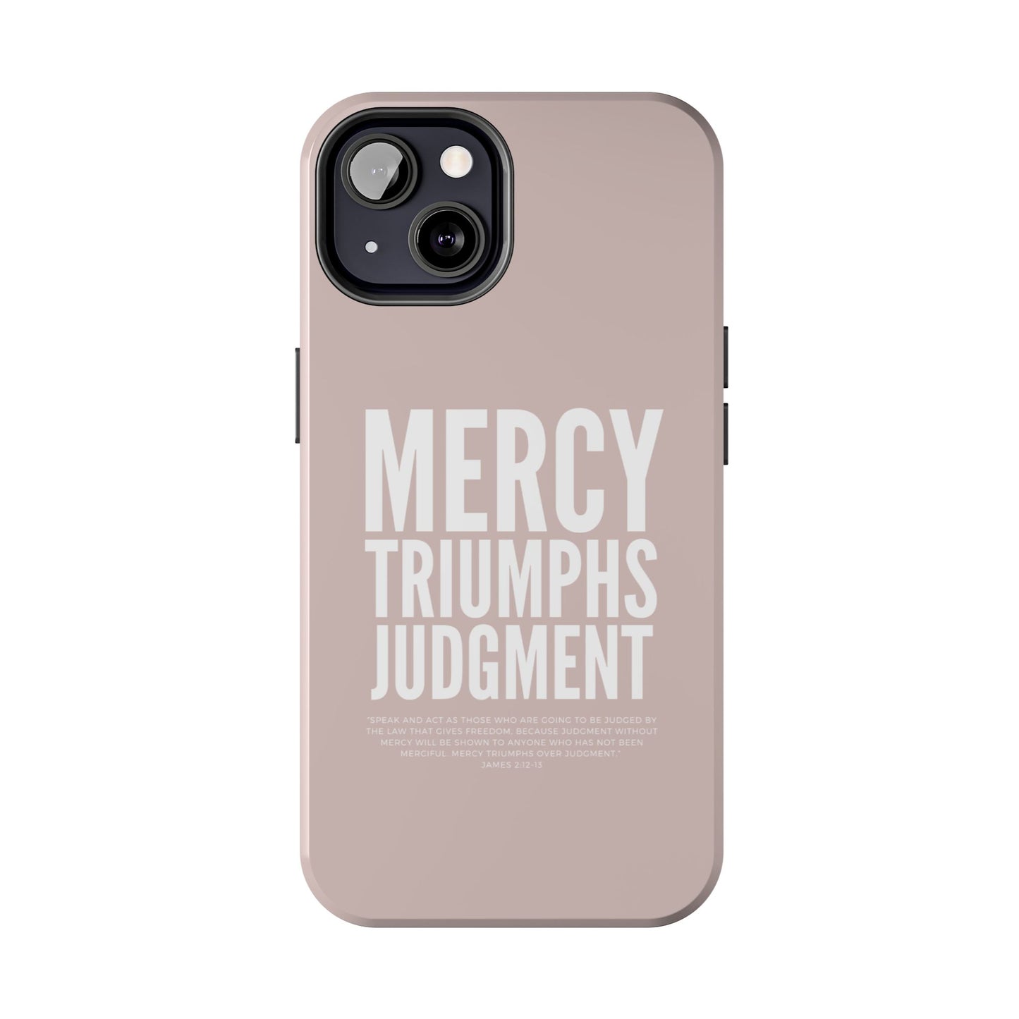 Mercy Triumphs Judgement Phone Case