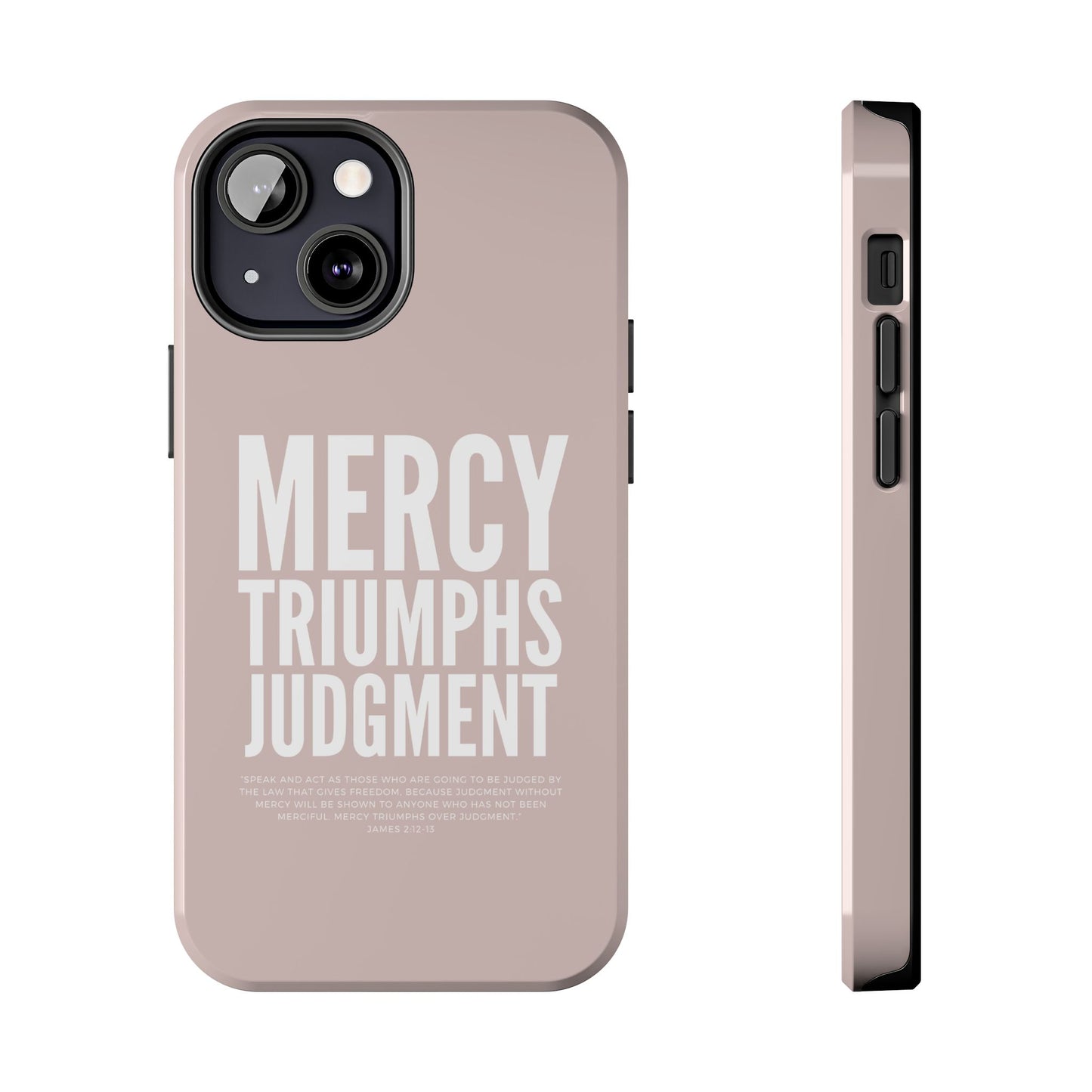 Mercy Triumphs Judgement Phone Case