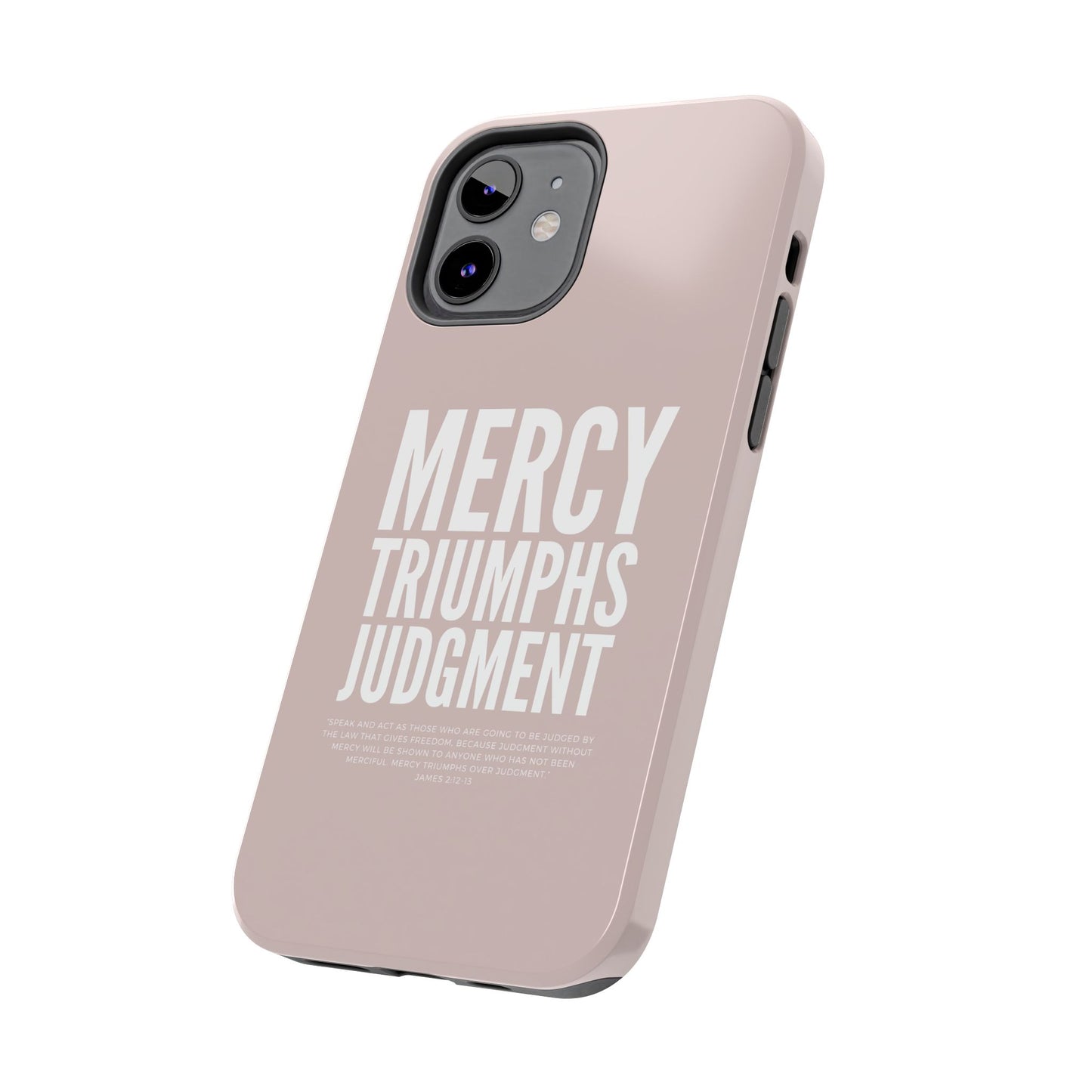 Mercy Triumphs Judgement Phone Case