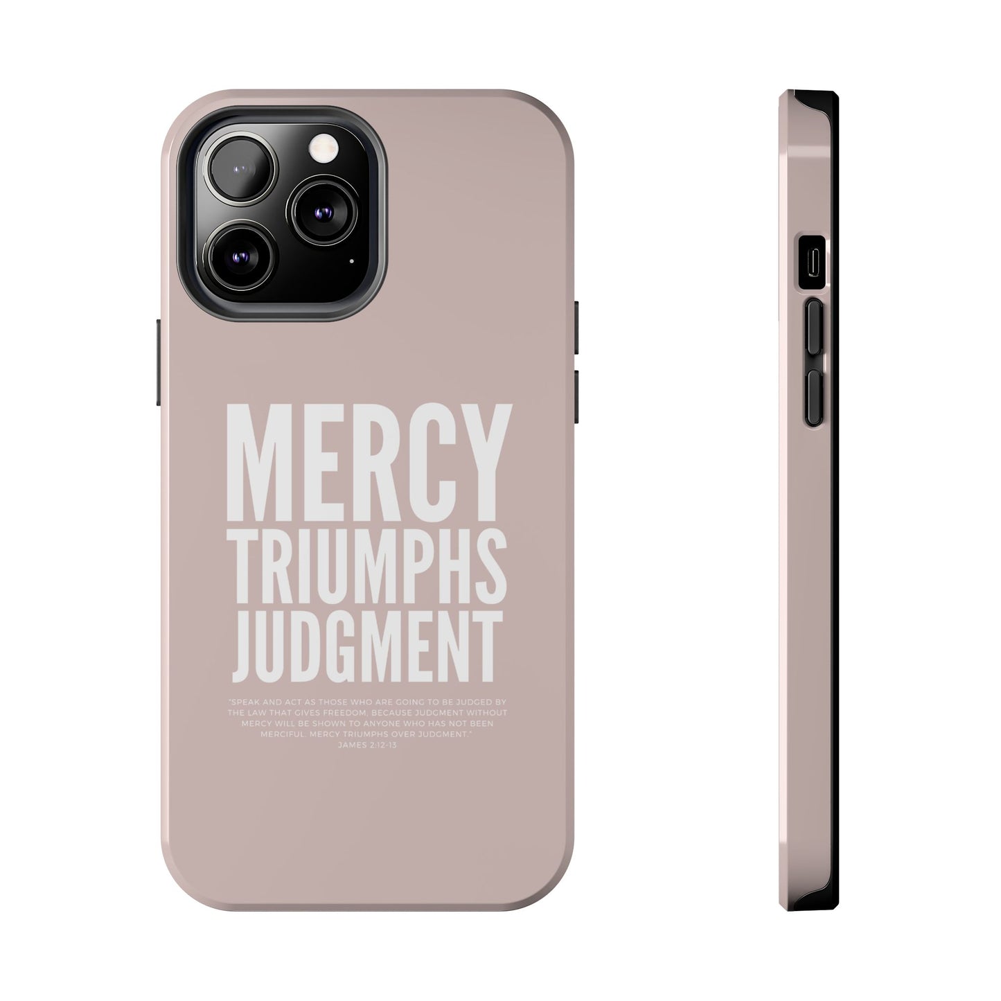 Mercy Triumphs Judgement Phone Case