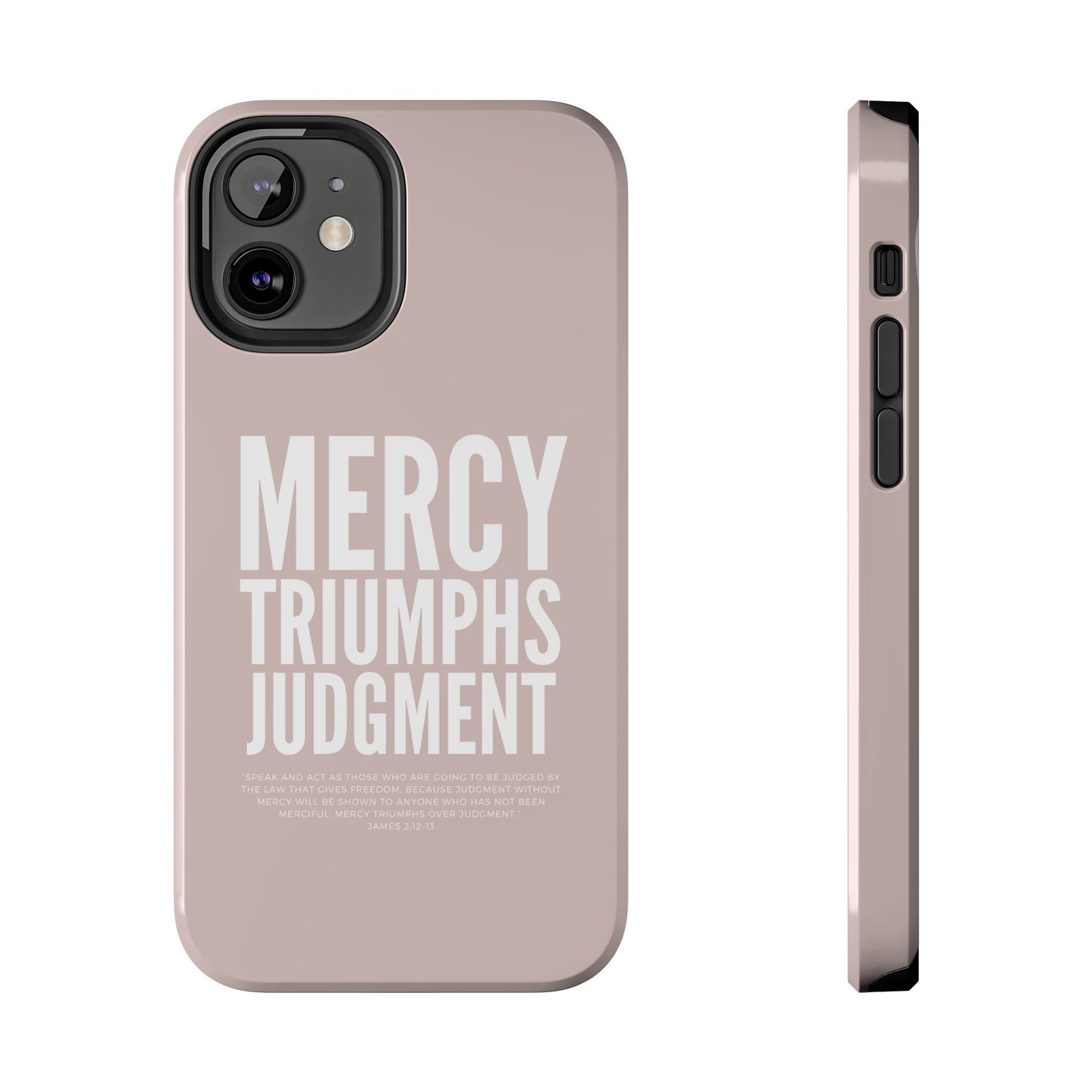 Mercy Triumphs Judgement Phone Case