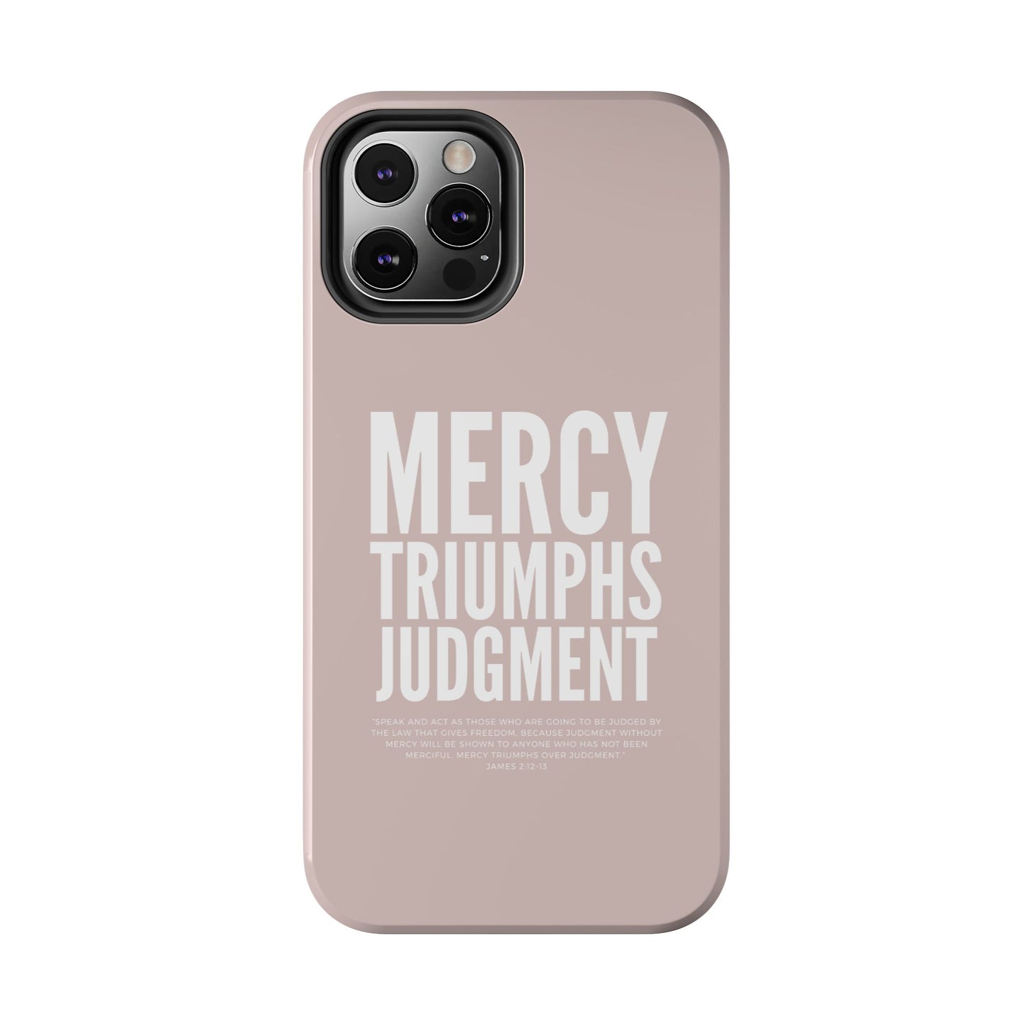 Mercy Triumphs Judgement Phone Case