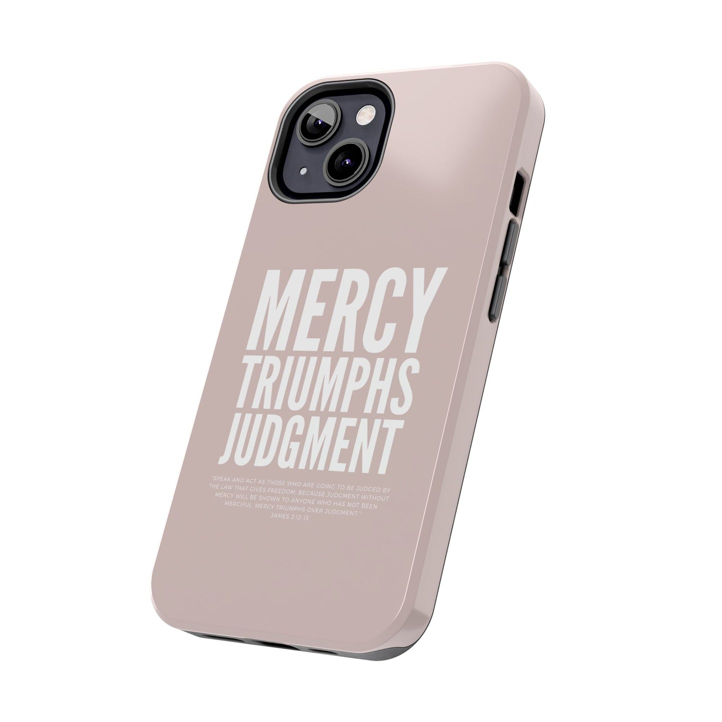 Mercy Triumphs Judgement Phone Case