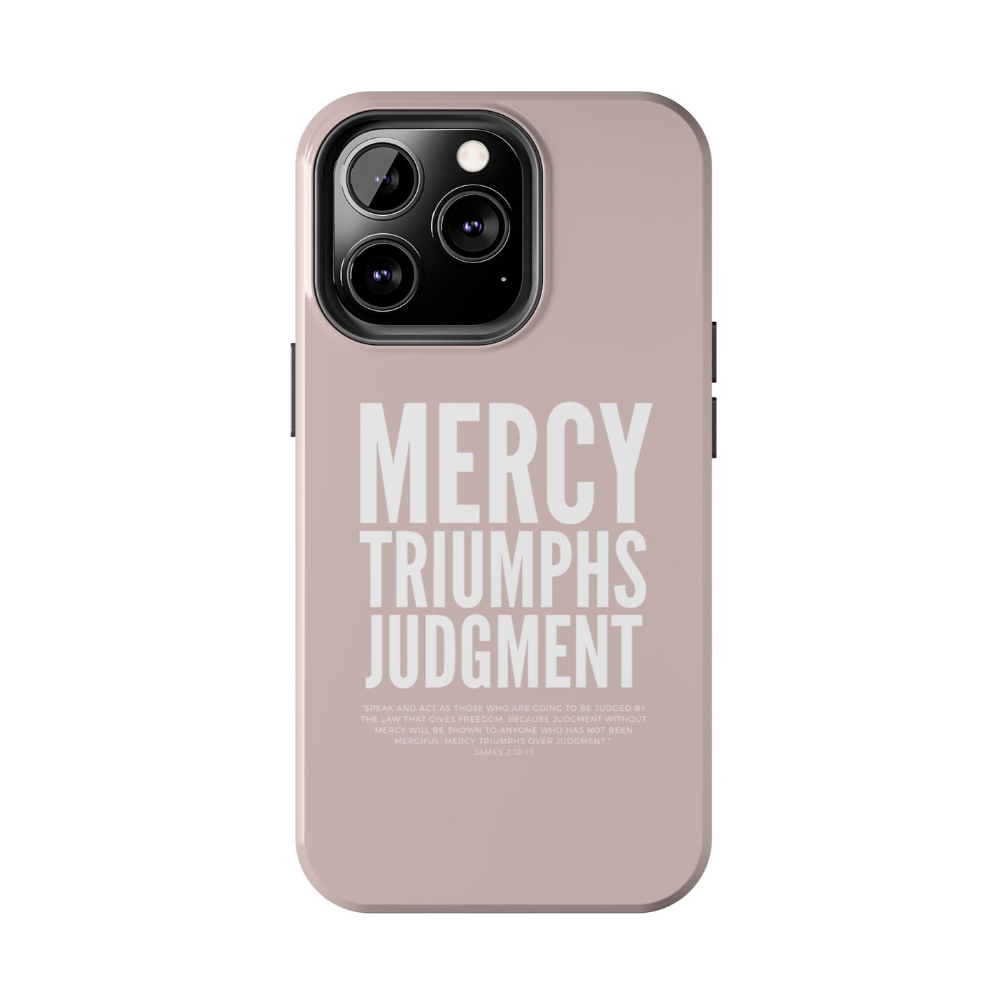 Mercy Triumphs Judgement Phone Case