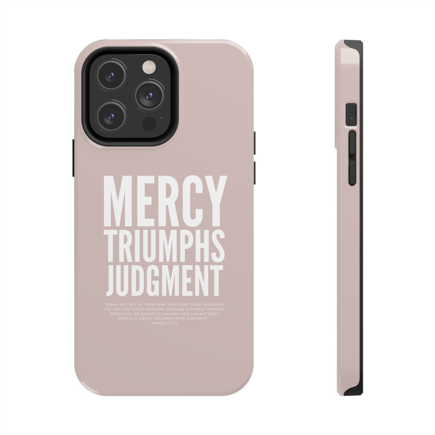 Mercy Triumphs Judgement Phone Case