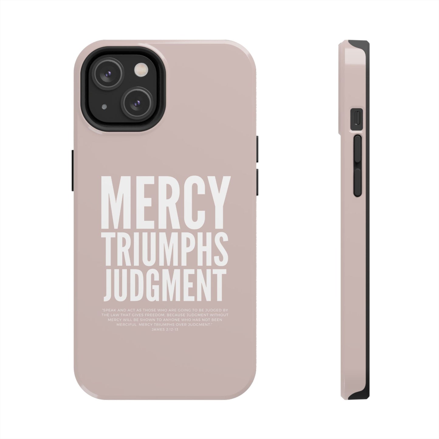 Mercy Triumphs Judgement Phone Case