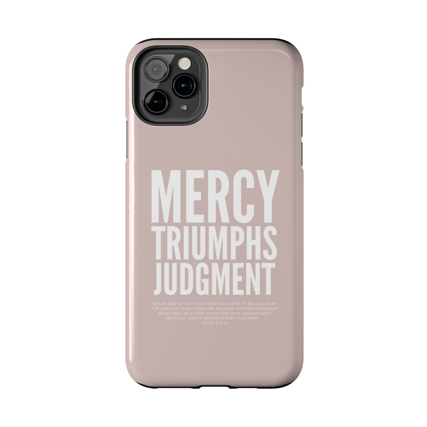 Mercy Triumphs Judgement Phone Case