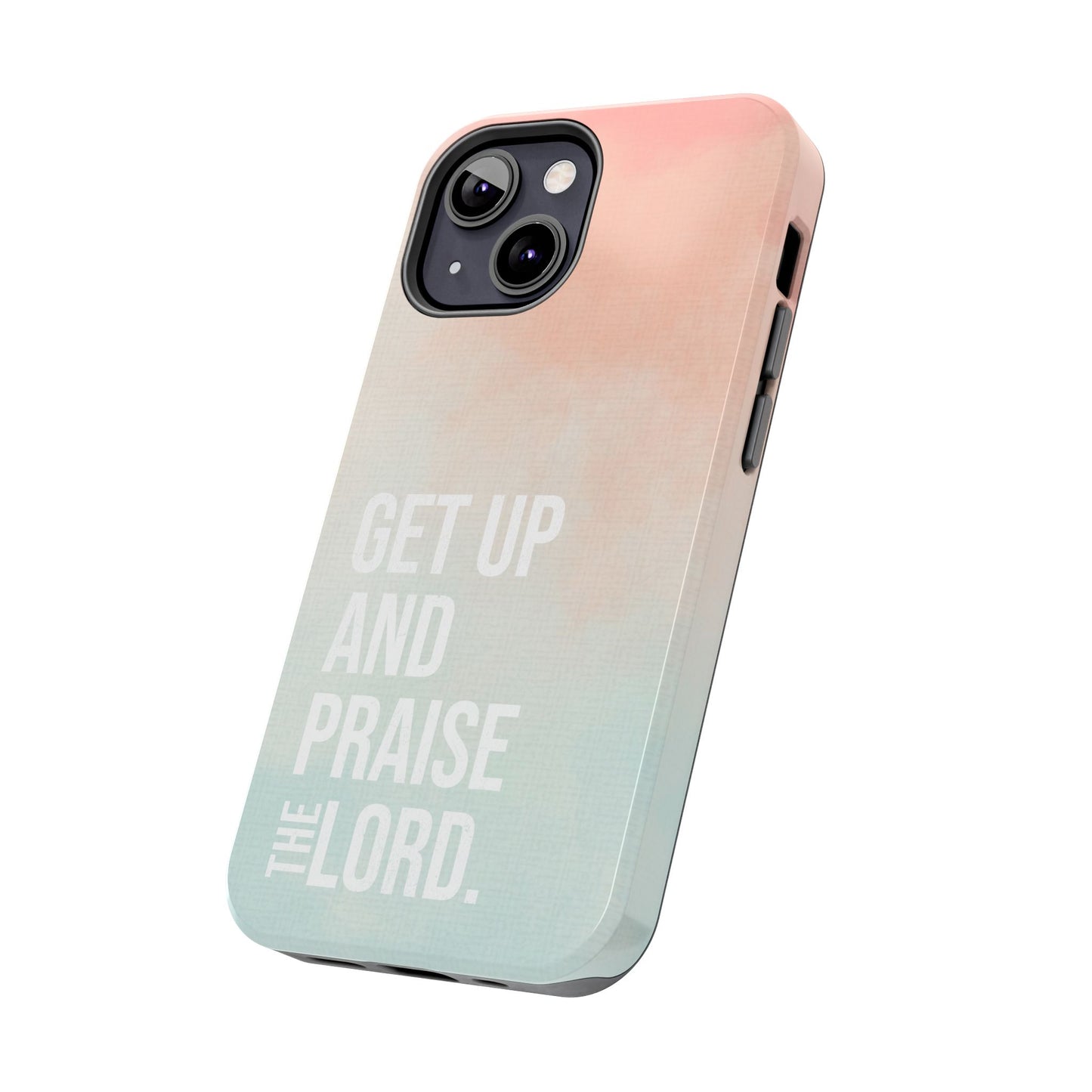 Praise the Lord Phone Case