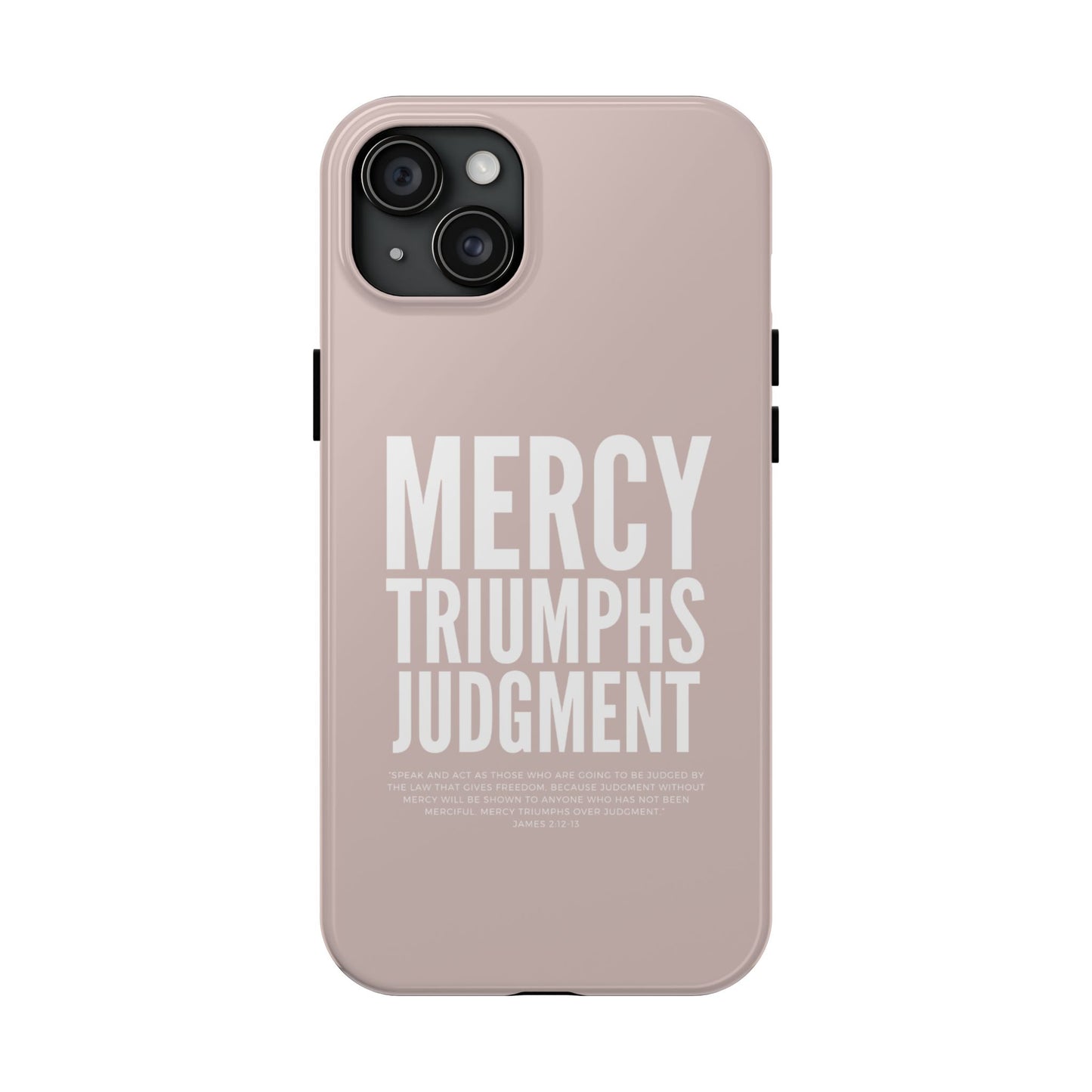 Mercy Triumphs Judgement Phone Case