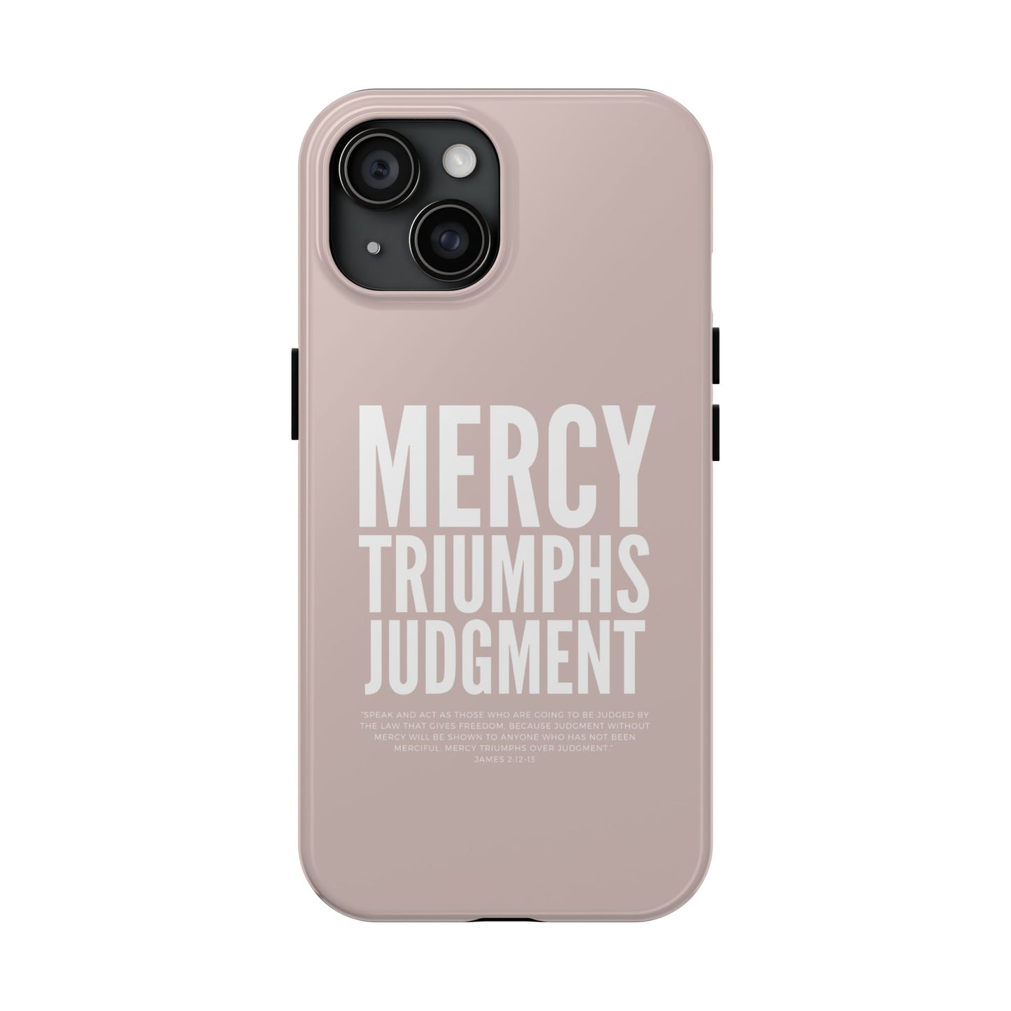 Mercy Triumphs Judgement Phone Case