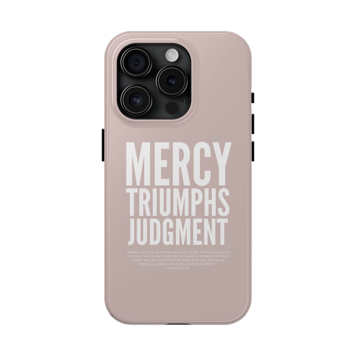 Mercy Triumphs Judgement Phone Case