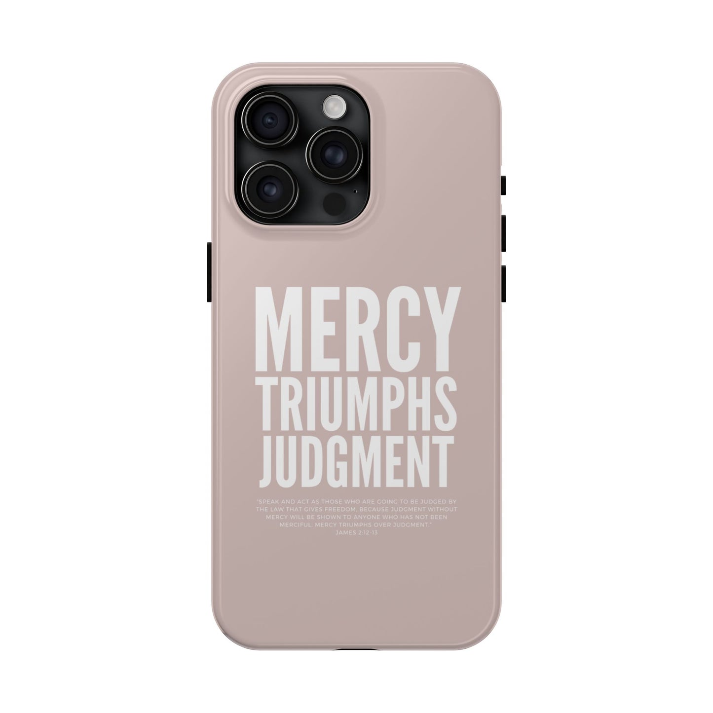 Mercy Triumphs Judgement Phone Case