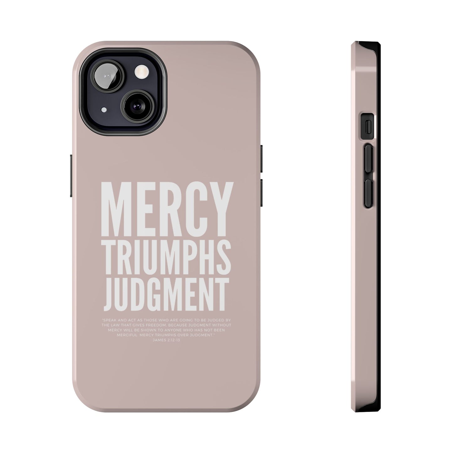 Mercy Triumphs Judgement Phone Case