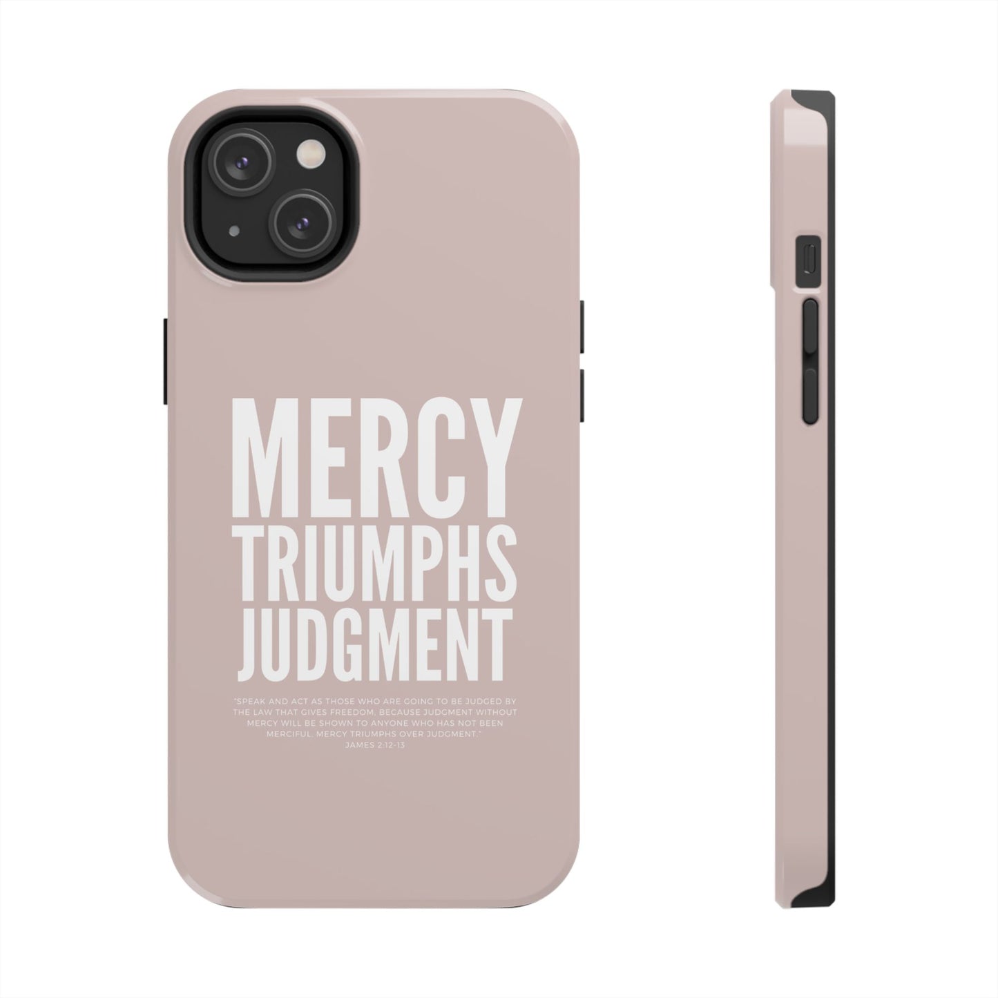 Mercy Triumphs Judgement Phone Case