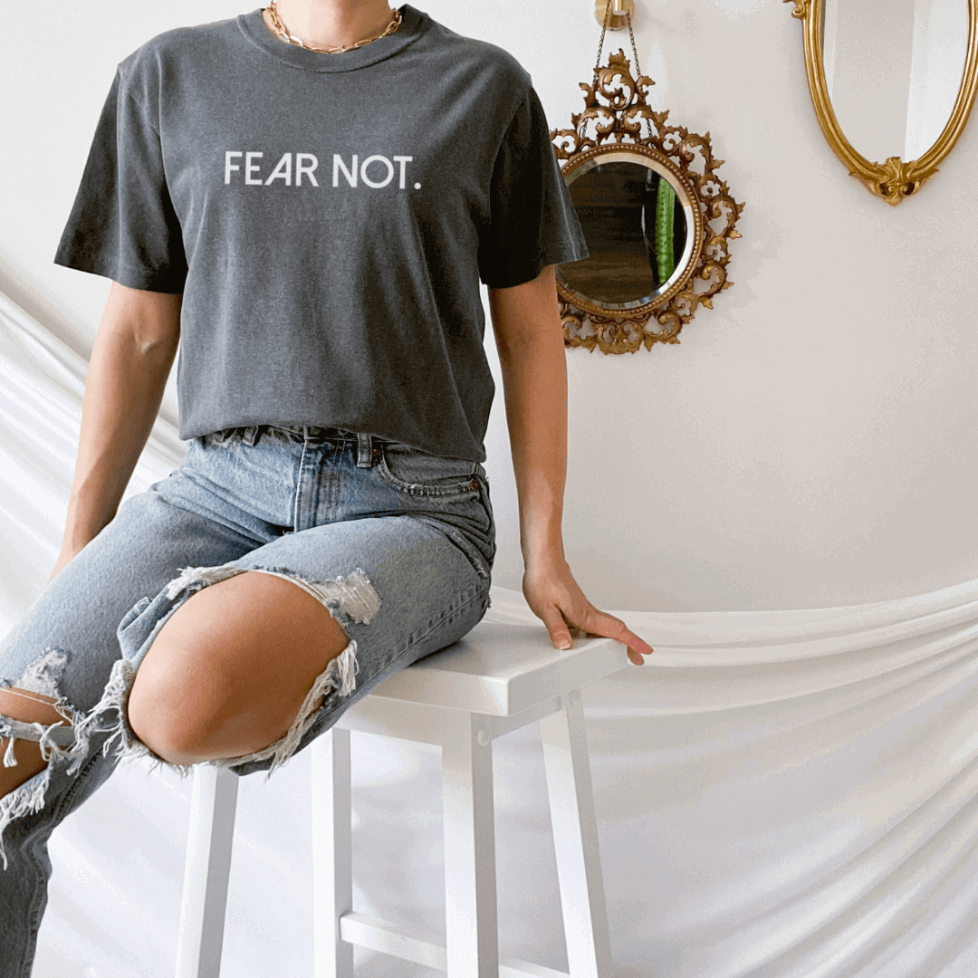 Fear Not Tee