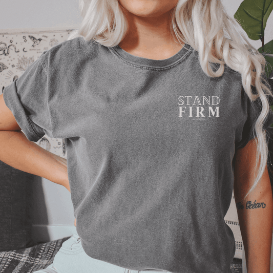 Stand Firm Comfort Tee